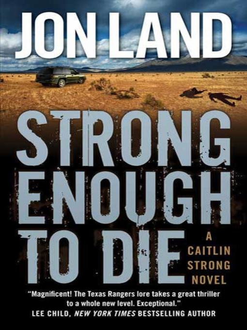Title details for Strong Enough to Die by Jon Land - Wait list